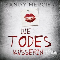 Die Todesküsserin - Sandy Mercier - Hörbuch
