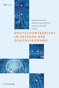 Deutschunterricht im Zeichen der Digitalisierung -  - E-Book