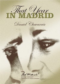 That Year in Madrid - Daniel Chavarría - E-Book