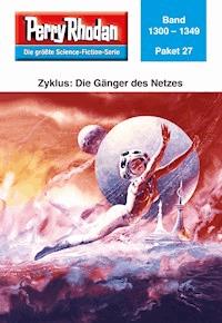 Perry Rhodan-Paket 27: Die Gänger des Netzes - - E-Book