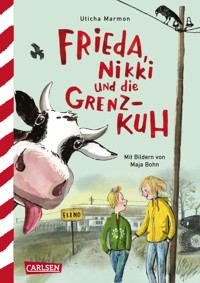 Frieda, Nikki und die Grenzkuh - Uticha Marmon - E-Book