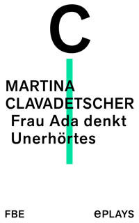Frau Ada denkt Unerhörtes - Martina Clavadetscher - E-Book