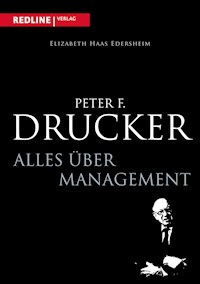 Peter F. Drucker - Alles über Management - Elisabeth Haas Edersheim - E-Book