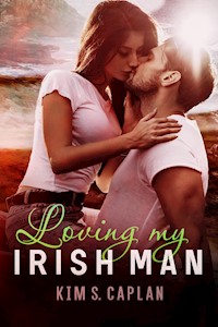 Loving my Irish Man - Kim S. Caplan - E-Book