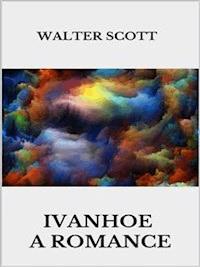 Ivanhoe - Walter Scott - E-Book