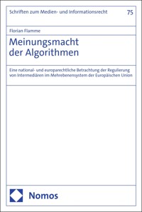 Meinungsmacht der Algorithmen - Florian Flamme - E-Book
