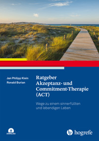 Ratgeber Akzeptanz- und Commitment-Therapie (ACT) - Jan Philipp Klein - E-Book