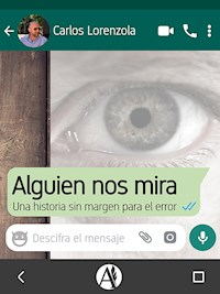 Alguien nos mira - Carlos Eduardo Lorenzola - E-Book