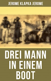 Drei Mann in einem Boot - Jerome Klapka Jerome - E-Book