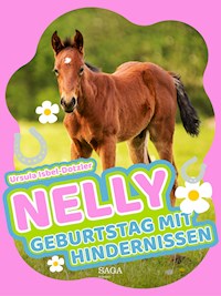 Nelly - Geburtstag mit Hindernissen - Ursula Isbel-Dotzler - E-Book