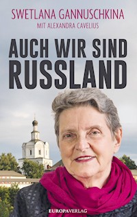 AUCH WIR SIND RUSSLAND - SWETLANA GANNUSCHKINA - E-Book