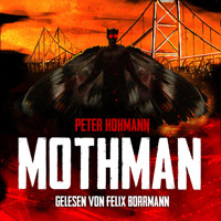 Mothman (ungekürzt) - Peter Hohmann - Hörbuch