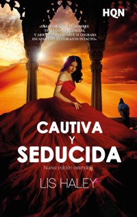 Cautiva y seducida - Lis Haley - E-Book