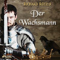 Der Wachsmann (Ungekürzt) - Richard Rötzer - Hörbuch