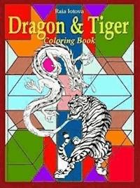 Dragon & Tiger: Coloring Book - Raia Iotova - E-Book