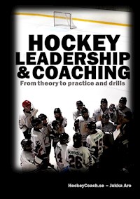 Hockey leadership and coaching - Jukka Aro - E-Book