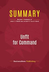 Summary: Unfit For Command - BusinessNews Publishing - E-Book