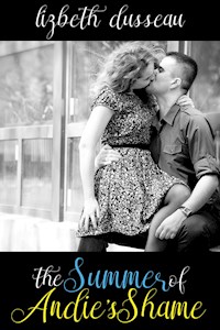 The Summer of Andie's Shame - Lizbeth Dusseau - E-Book