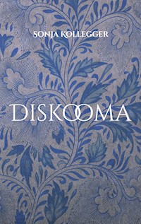 Diskooma - Sonja Kollegger - E-Book