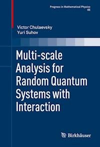 Multi-scale Analysis for Random Quantum Systems with Interaction - Victor Chulaevsky - E-Book