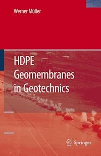 HDPE Geomembranes in Geotechnics - Werner W. Müller - E-Book