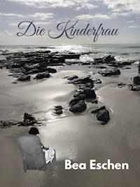 Die Kinderfrau - Bea Eschen - E-Book