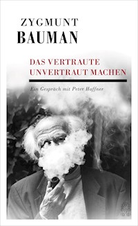 Das Vertraute unvertraut machen - Zygmunt Bauman - E-Book
