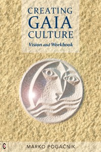 Creating Gaia Culture - Marko Pogačnik - E-Book