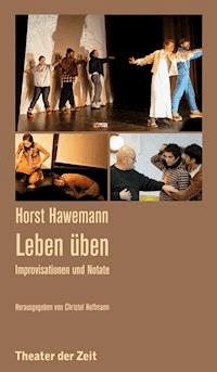 Horst Hawemann - Leben üben - Horst Hawemann - E-Book
