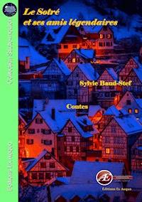Le Sotré et ses amis légendaires - Sylvie Baud-Stef - E-Book