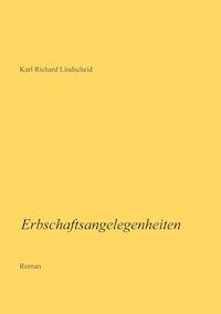 Erbschaftsangelegenheiten - Karl Richard Lindscheid - E-Book