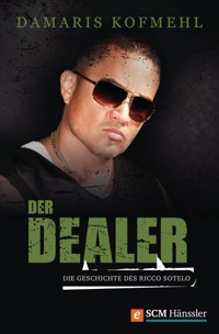 Der Dealer - Damaris Kofmehl - E-Book