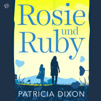 Rosie und Ruby - Patricia Dixon - Hörbuch