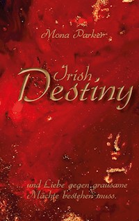 Irish Destiny - Mona Parker - E-Book