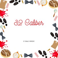 32 Caliber - Donald McGibeny - Hörbuch