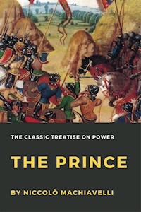The Prince - Niccolò Machiavelli - E-Book