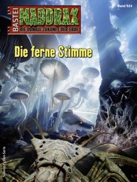 Maddrax 624 - Christian Schwarz - E-Book