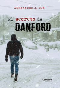 El secreto de Danford - Alexander J. Cox - E-Book