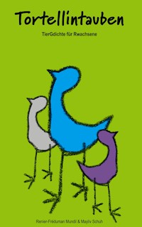 Tortellintauben - Renier-Fréduman Mundil - E-Book