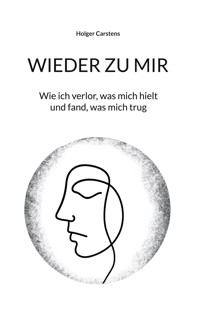 WIEDER ZU MIR - Holger Carstens - E-Book
