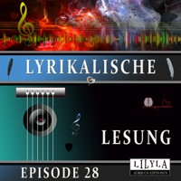Lyrikalische Lesung Episode 28 - Johann Wolfgang von Goethe - Hörbuch