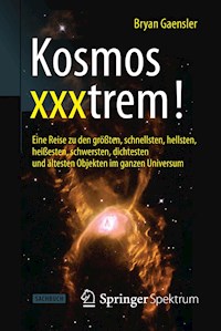 Kosmos xxxtrem! - Bryan Gaensler - E-Book