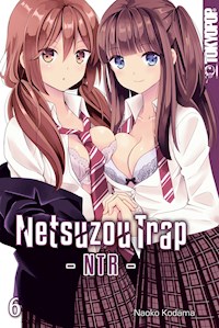 Netsuzou Trap – NTR – 06 - Naoko Kodama - E-Book