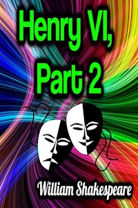 Henry VI, Part 2 - William Shakespeare - E-Book