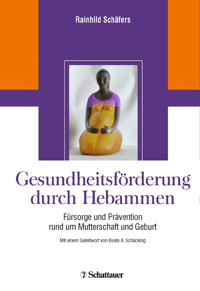 Gesundheitsförderung durch Hebammen - Rainhild Schäfers - E-Book