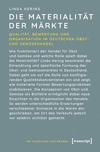 Die Materialität der Märkte - Linda Hering - kostenlos E-Book