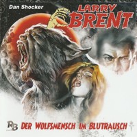 Larry Brent, Folge 7: Der Wolfsmensch im Blutrausch - Jürgen Grasmück - Hörbuch