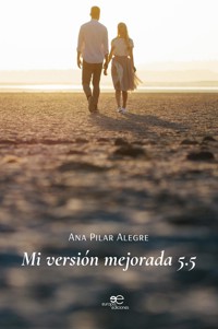 Mi versión mejorada 5.5 - Ana Pilar Alegre - E-Book