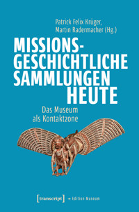 Missionsgeschichtliche Sammlungen heute -  - kostenlos E-Book