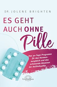 Es geht auch ohne Pille - Dr. Jolene Brighten - E-Book